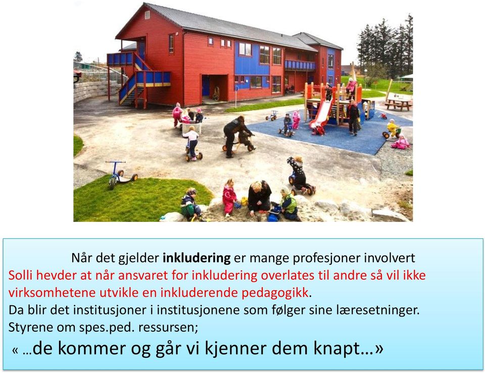 inkluderende pedagogikk.