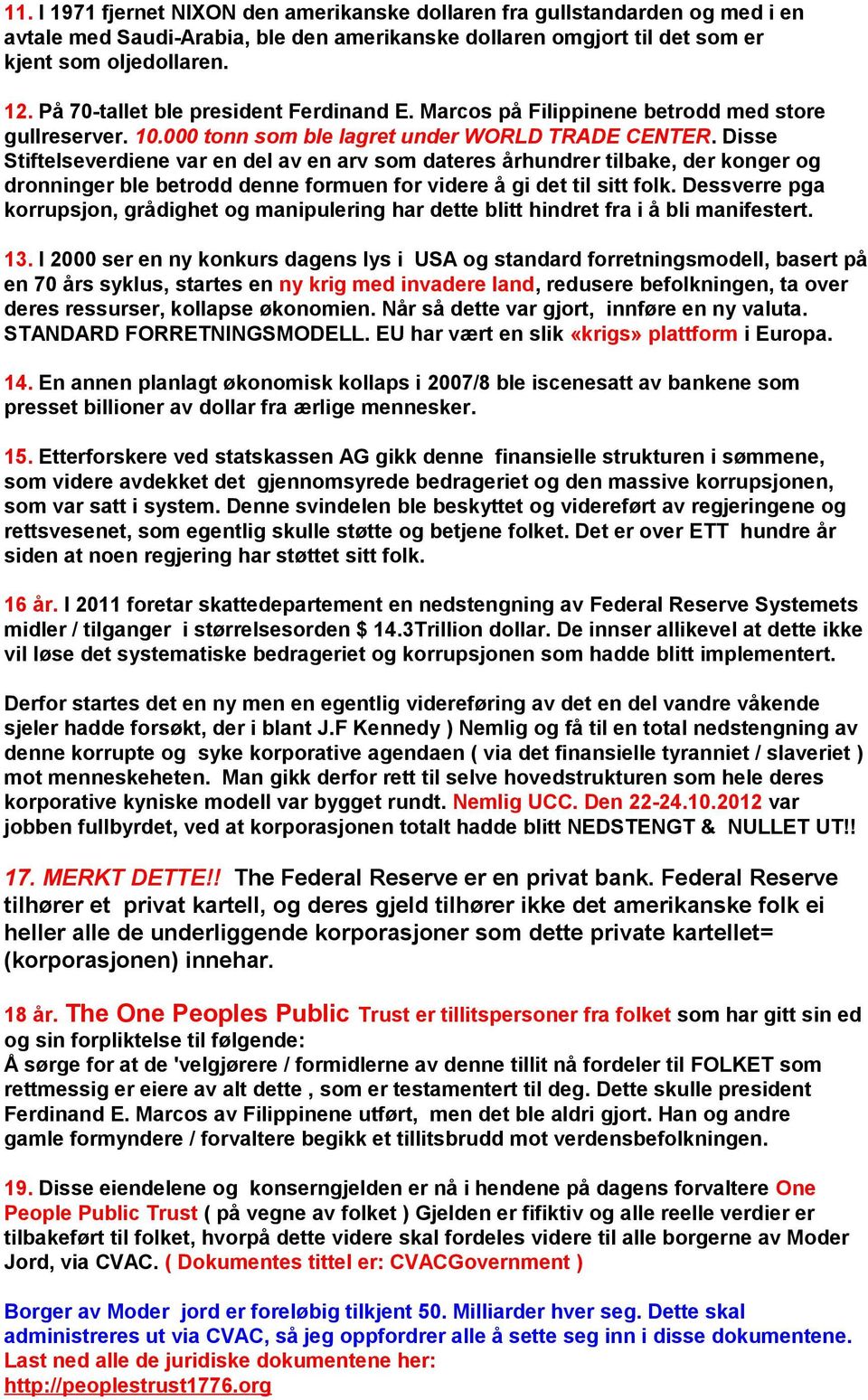 Disse Stiftelseverdiene var en del av en arv som dateres århundrer tilbake, der konger og dronninger ble betrodd denne formuen for videre å gi det til sitt folk.