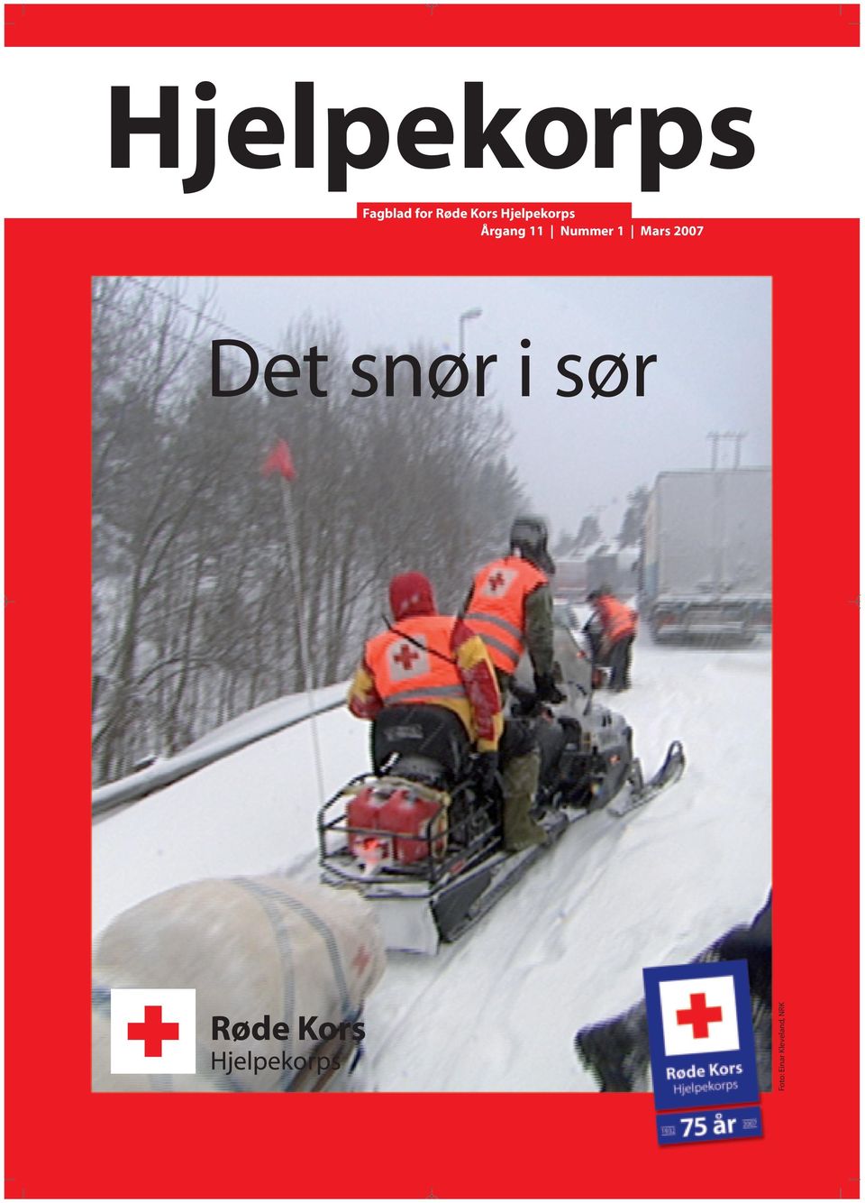 Nummer 1 Mars 2007 Det snør