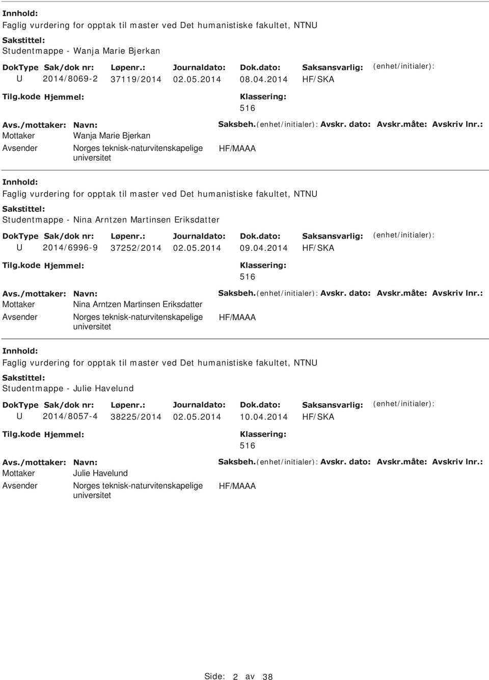 Martinsen Eriksdatter 2014/6996-9 37252/2014 02.05.2014 09.04.