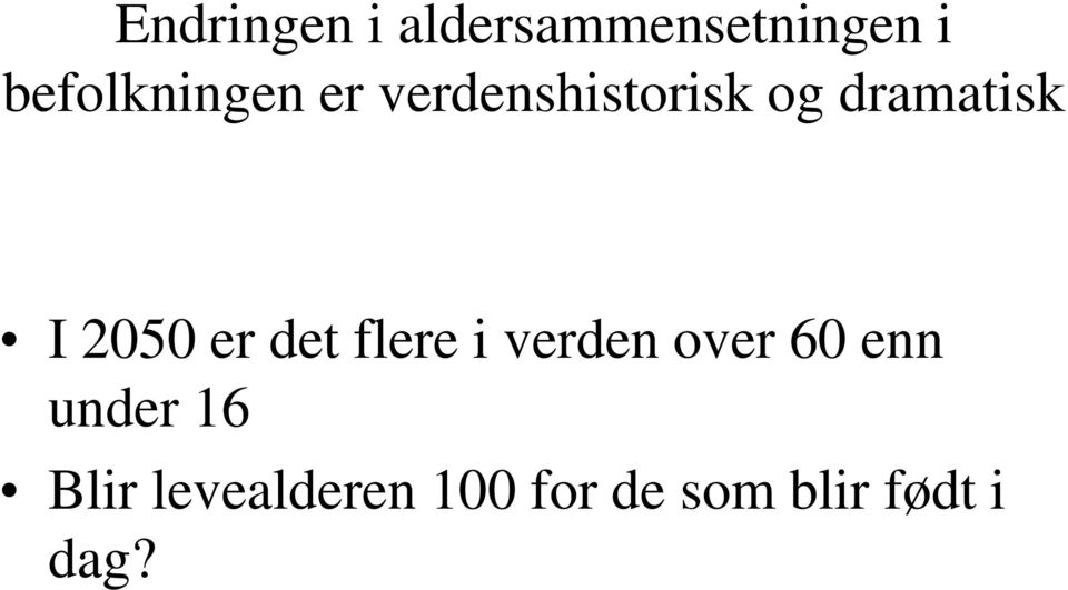 dramatisk I 2050 er det flere i verden over