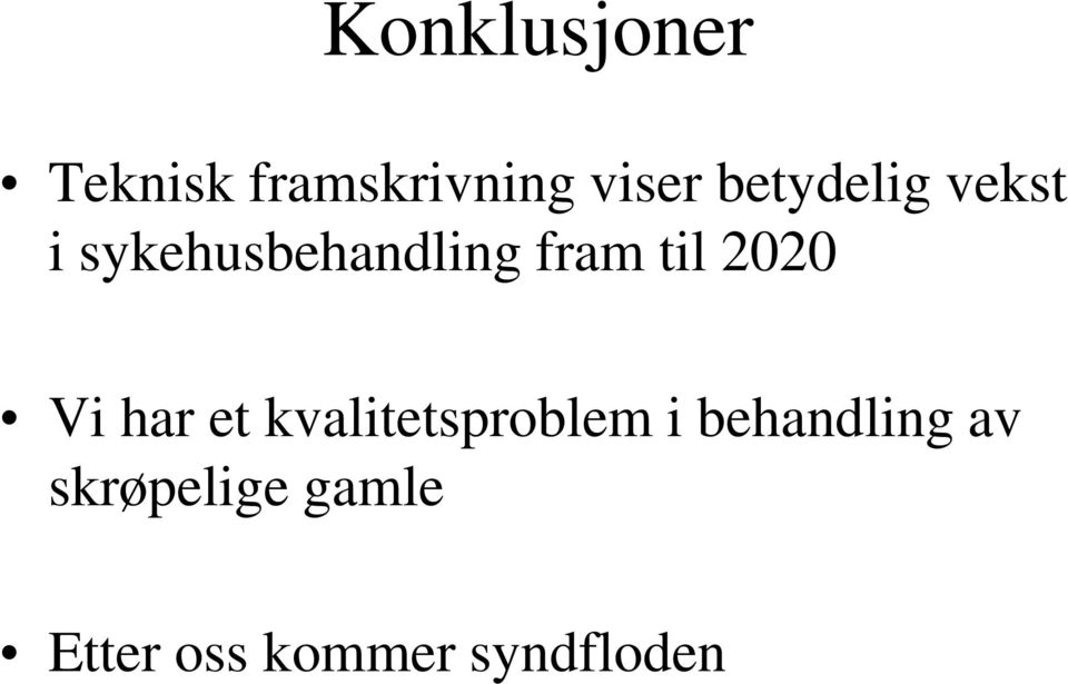 2020 Vi har et kvalitetsproblem i behandling