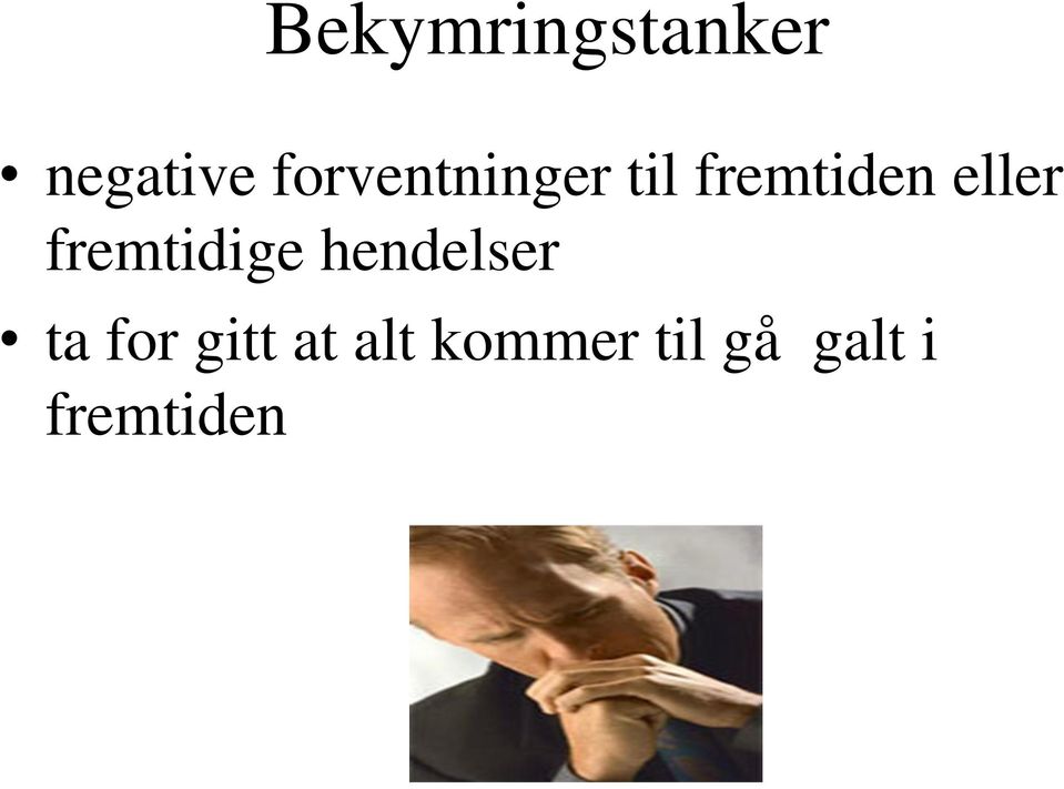 eller fremtidige hendelser ta