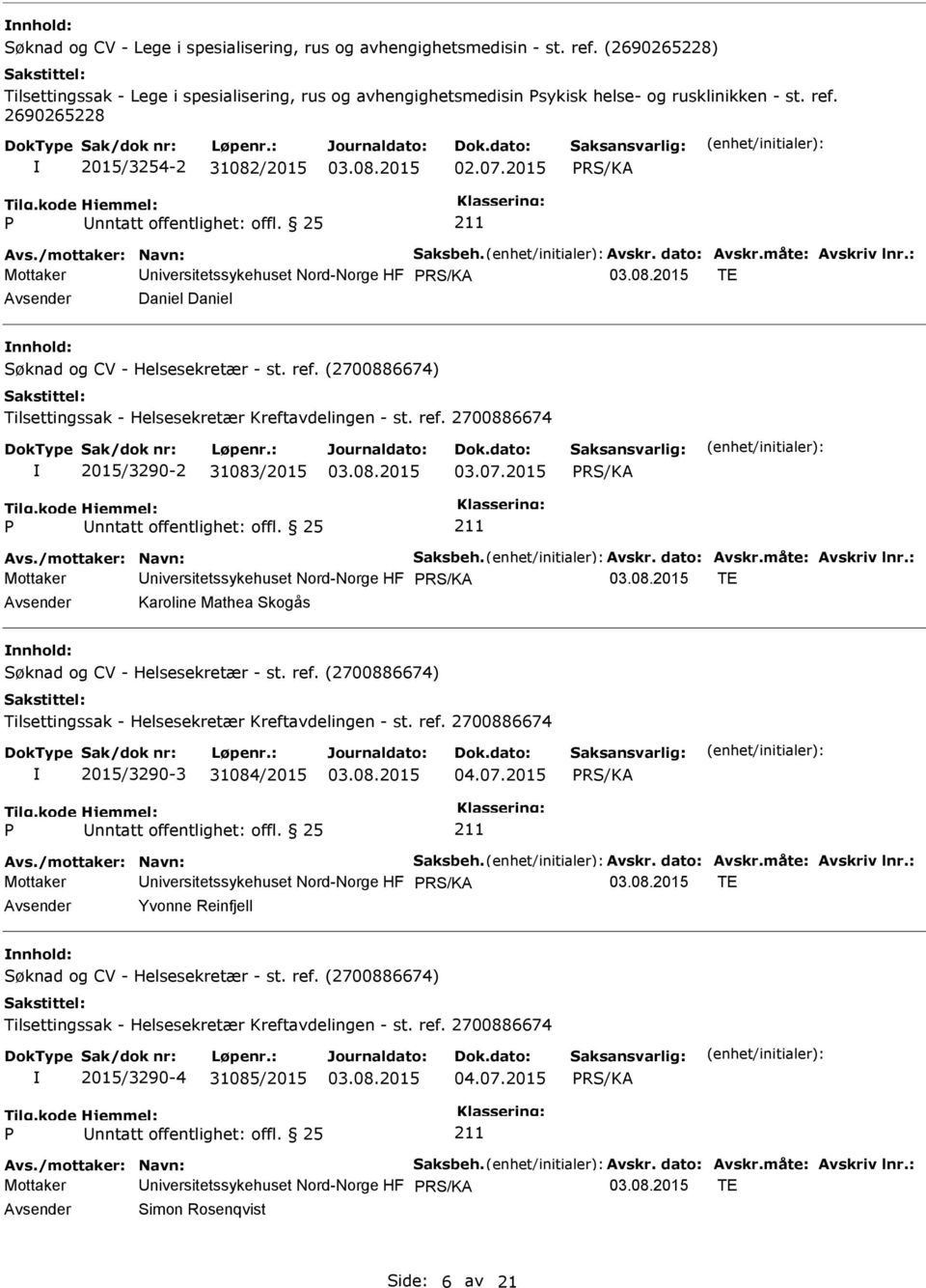 (2700886674) Tilsettingssak - Helsesekretær Kreftavdelingen - st. ref. 2700886674 2015/3290-2 31083/2015 03.07.