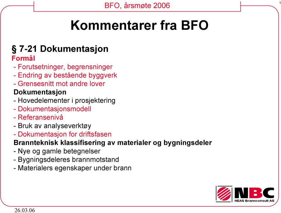 Bruk av analyseverktøy - Dokumentasjon for driftsfasen Brannteknisk klassifisering av materialer og