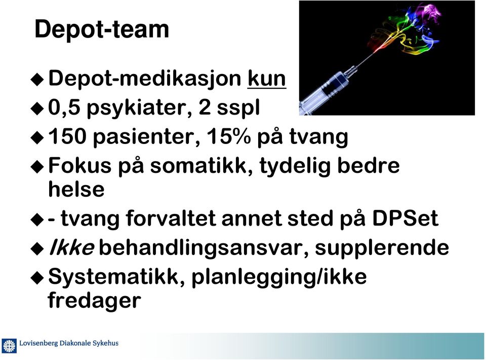 helse - tvang forvaltet annet sted på DPSet Ikke