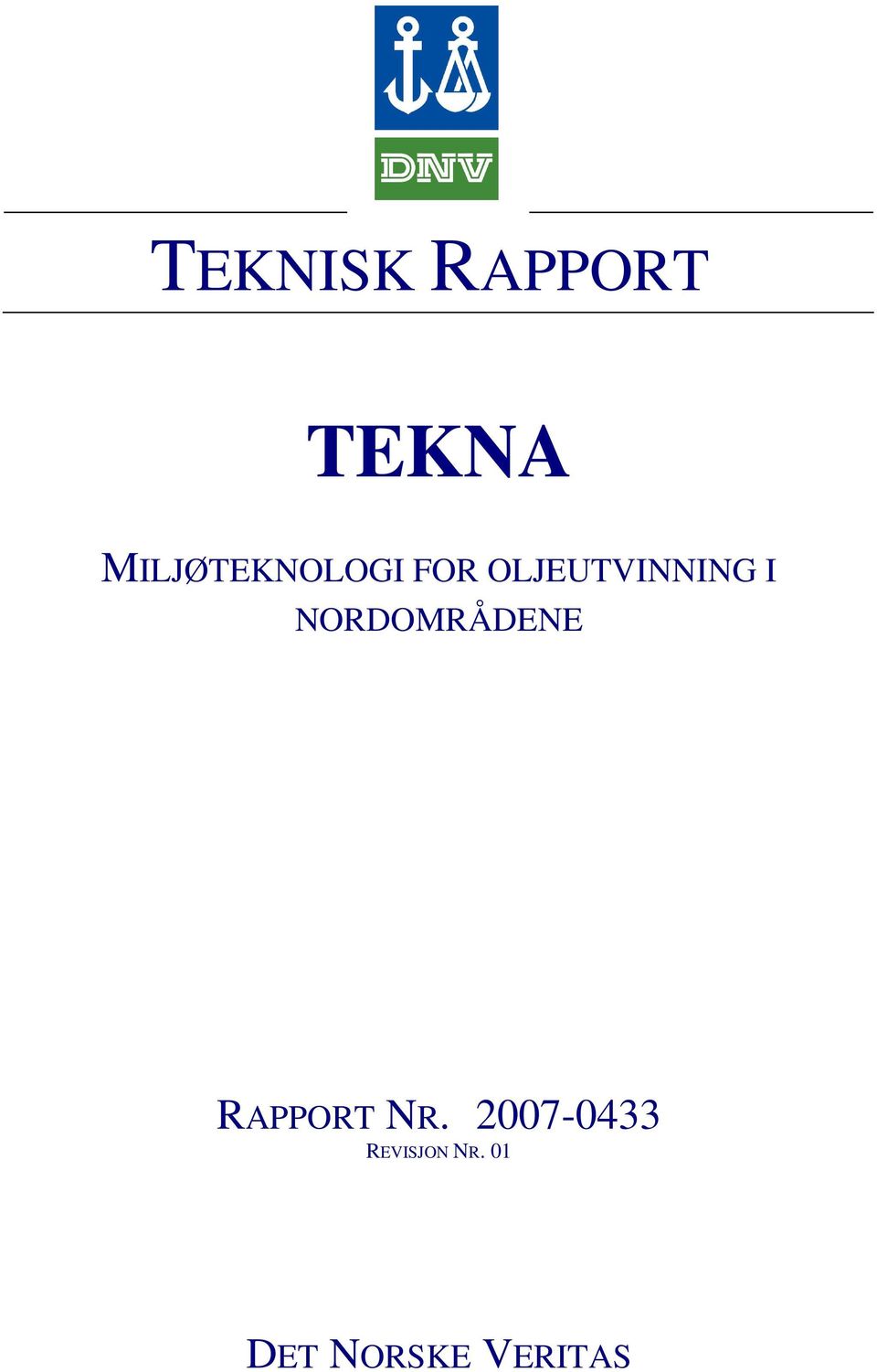 NORDOMRÅDENE RAPPORT NR.