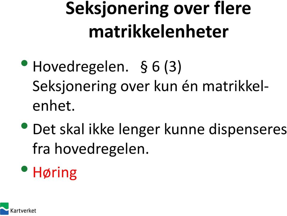 6(3) Seksjonering over kun én