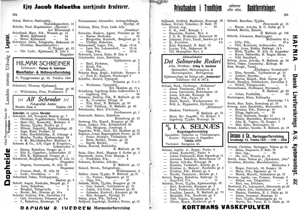 , Kjøbmnd, N, Alle b Singsker HILMRR SCHREIMER Indehver: Thms H. Schreiner Mnufktur- & Hvitevrefrretning. Tryggvessøns gt. 32. Telefn 1965 Sehreiner', Thms, Kjøbmnd, Drnn gt.