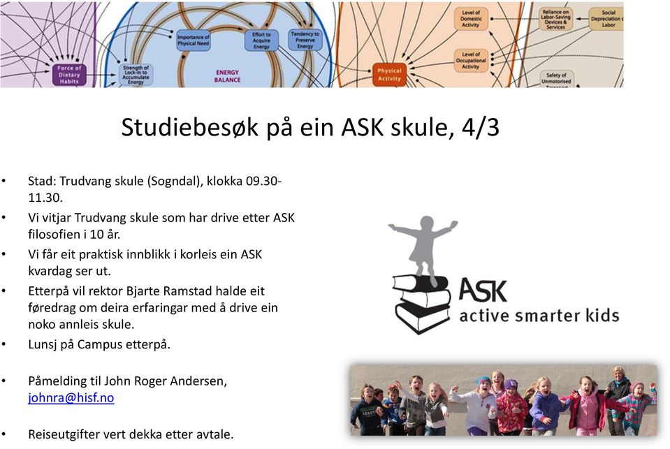 Vi får eit praktisk innblikk i korleis ein ASK kvardag ser ut.