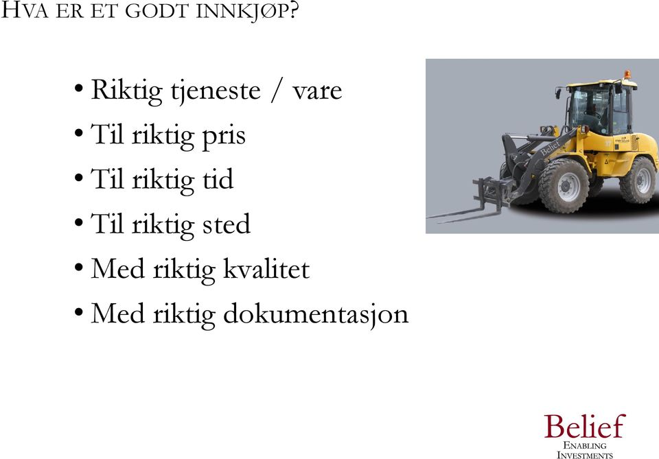 pris Til riktig tid Til riktig