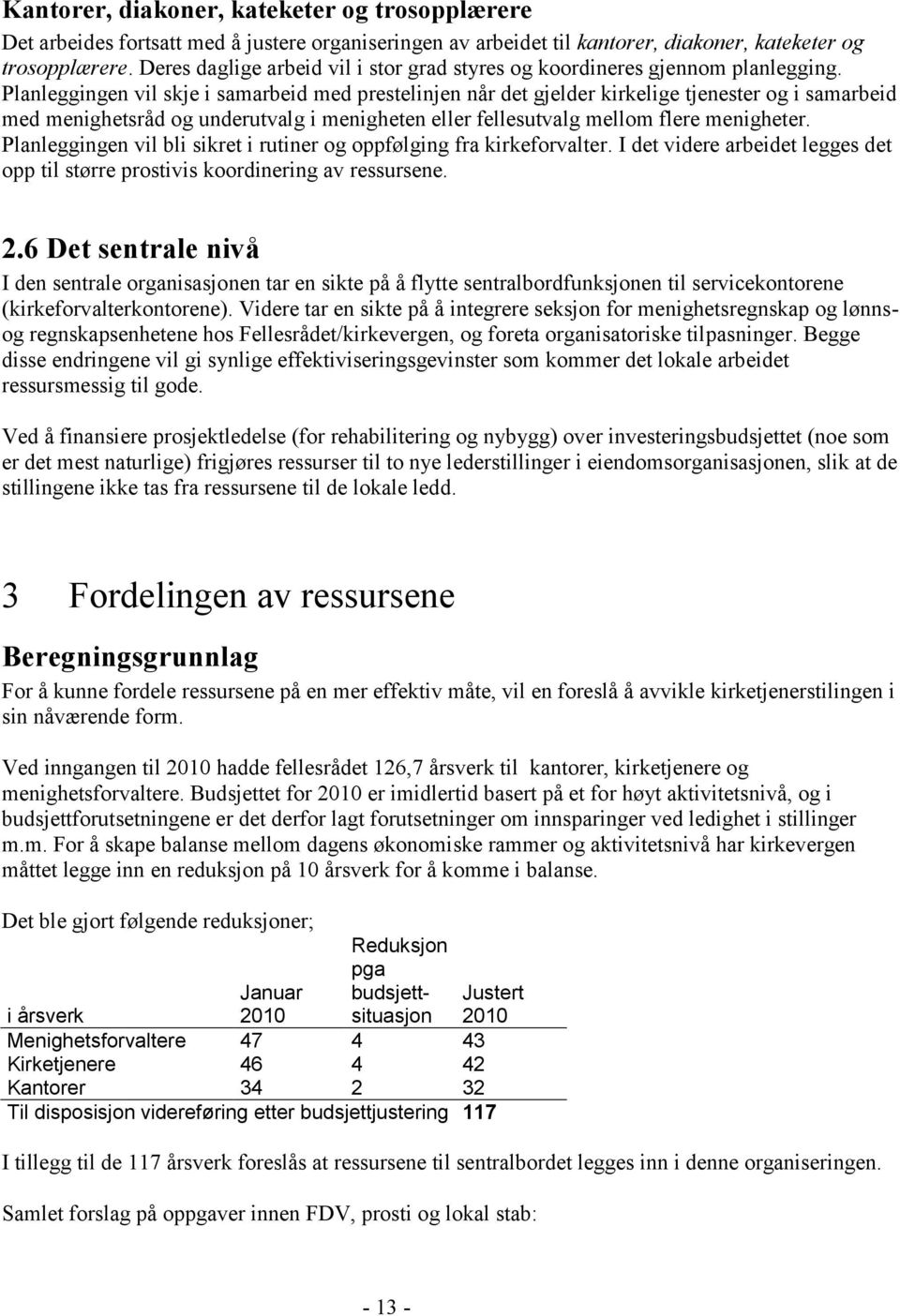 3 F v B F å f på ffv å, v få å vv j åvæ f. V 2010 h få 126,7 åv, j hfv. Bj f 2010 b på f høy vvå, bjf f f p v h.