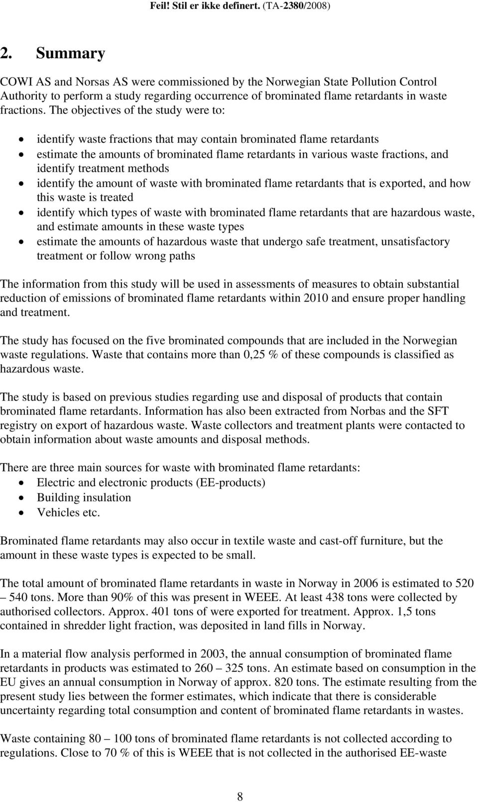 treatment methods identify the amount of waste with brominated flame retardants that is exported, and how this waste is treated identify which types of waste with brominated flame retardants that are