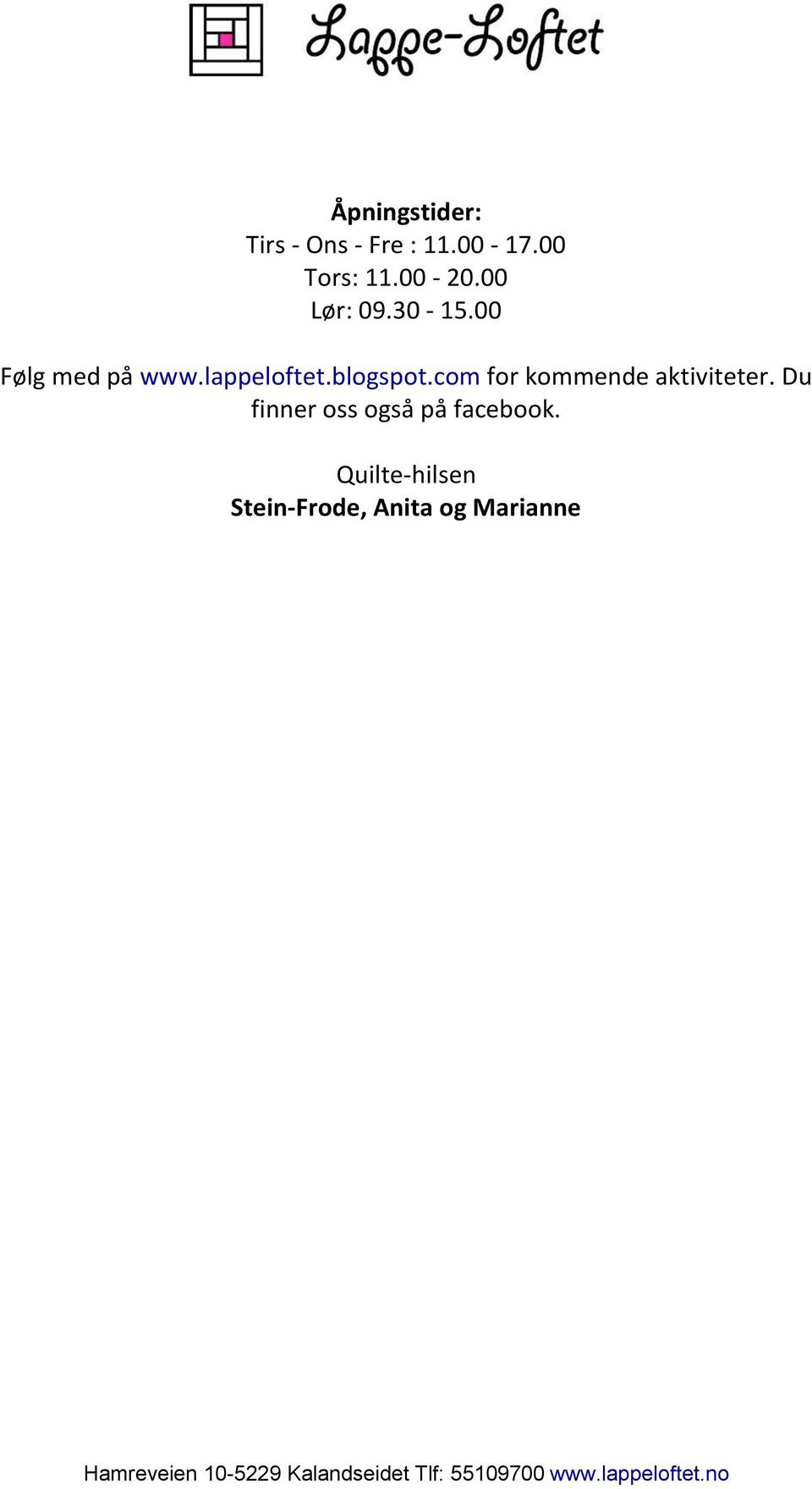 blogspot.com for kommende aktiviteter.