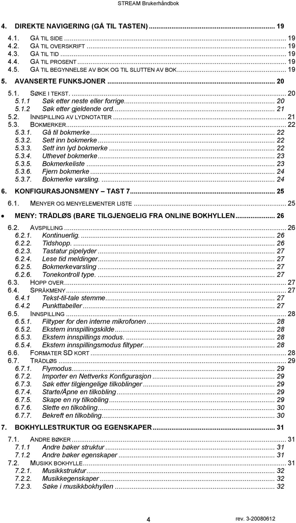 .. 21 5.3. BOKMERKER... 22 5.3.1. Gå til bkmerke... 22 5.3.2. Sett inn bkmerke... 22 5.3.3. Sett inn lyd bkmerke... 22 5.3.4. Uthevet bkmerke... 23 5.3.5. Bkmerkeliste... 23 5.3.6. Fjern bkmerke.