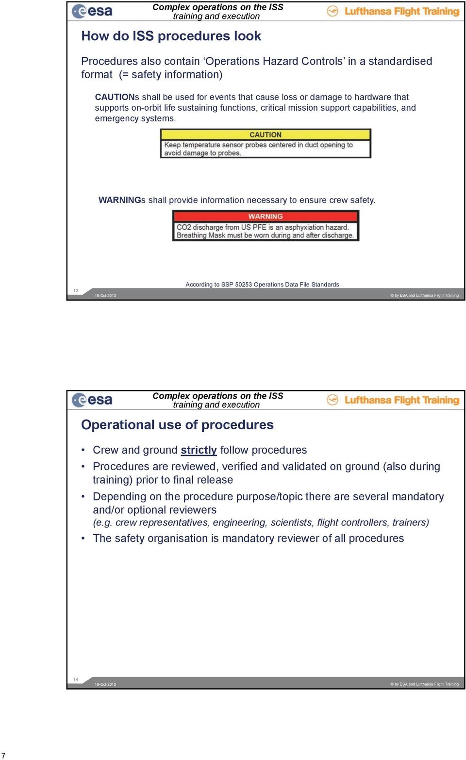 WARNINGs shall provide information necessary to ensure crew safety.