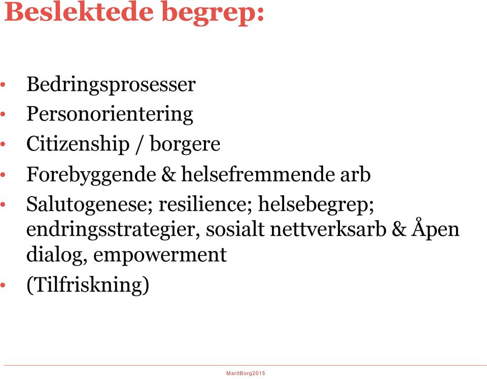 Salutogenese; resilience; helsebegrep;