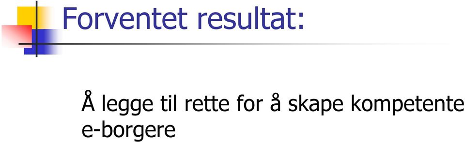 til rette for å