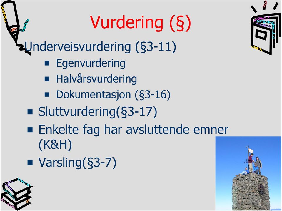 Dokumentasjon ( 3-16) Sluttvurdering(