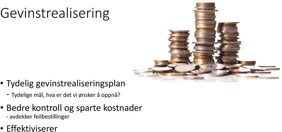 er det vi ønsker å oppnå?