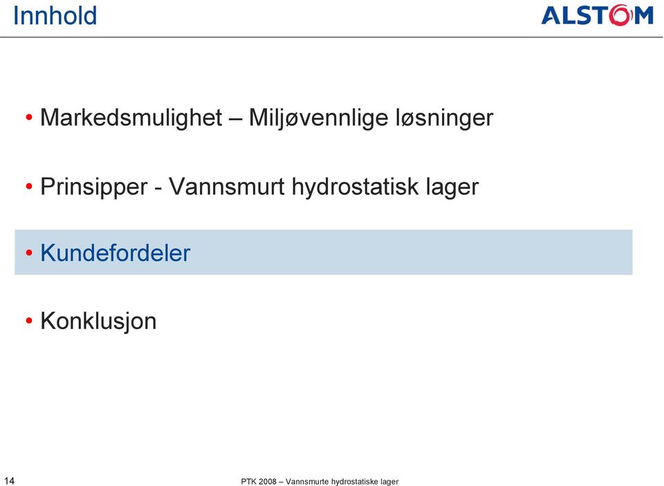 hydrostatisk lager Kundefordeler