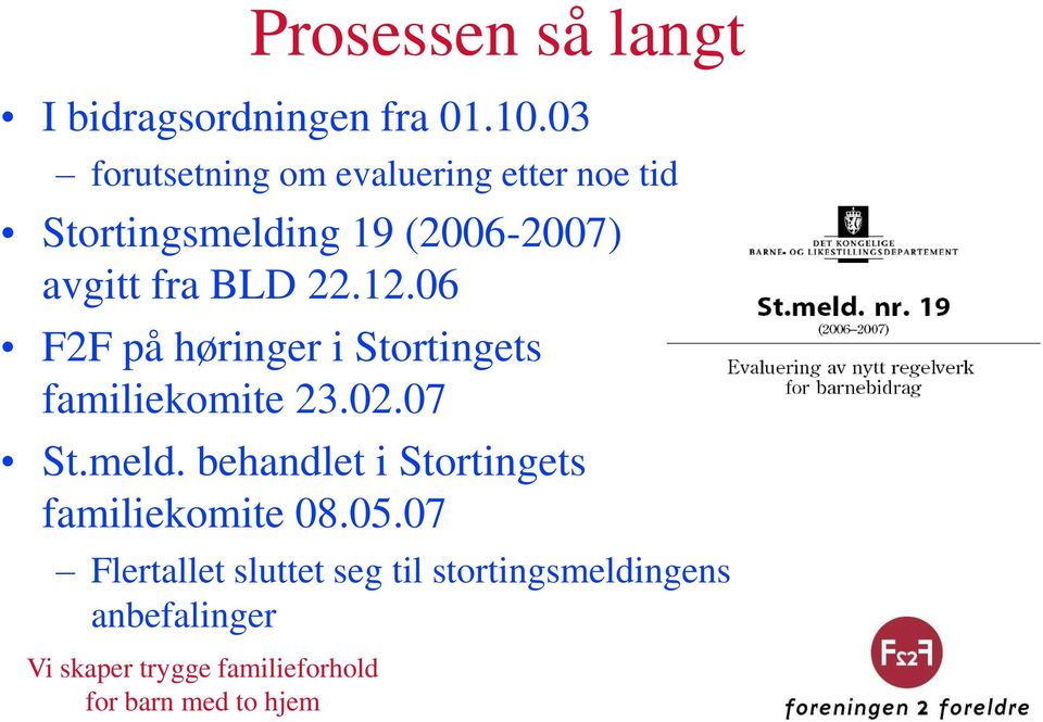 avgitt fra BLD 22.12.06 F2F på høringer i Stortingets familiekomite 23.02.