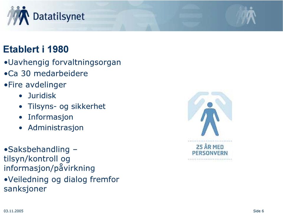 Administrasjon Saksbehandling tilsyn/kontroll og