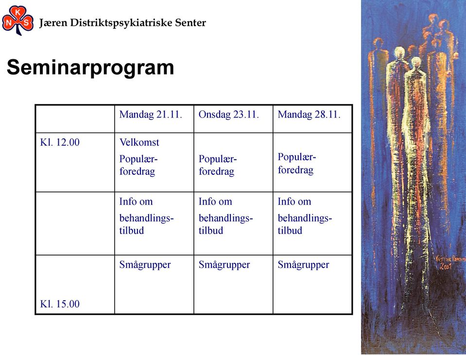 Populærforedrag Info om Info om Info om behandlingstilbud