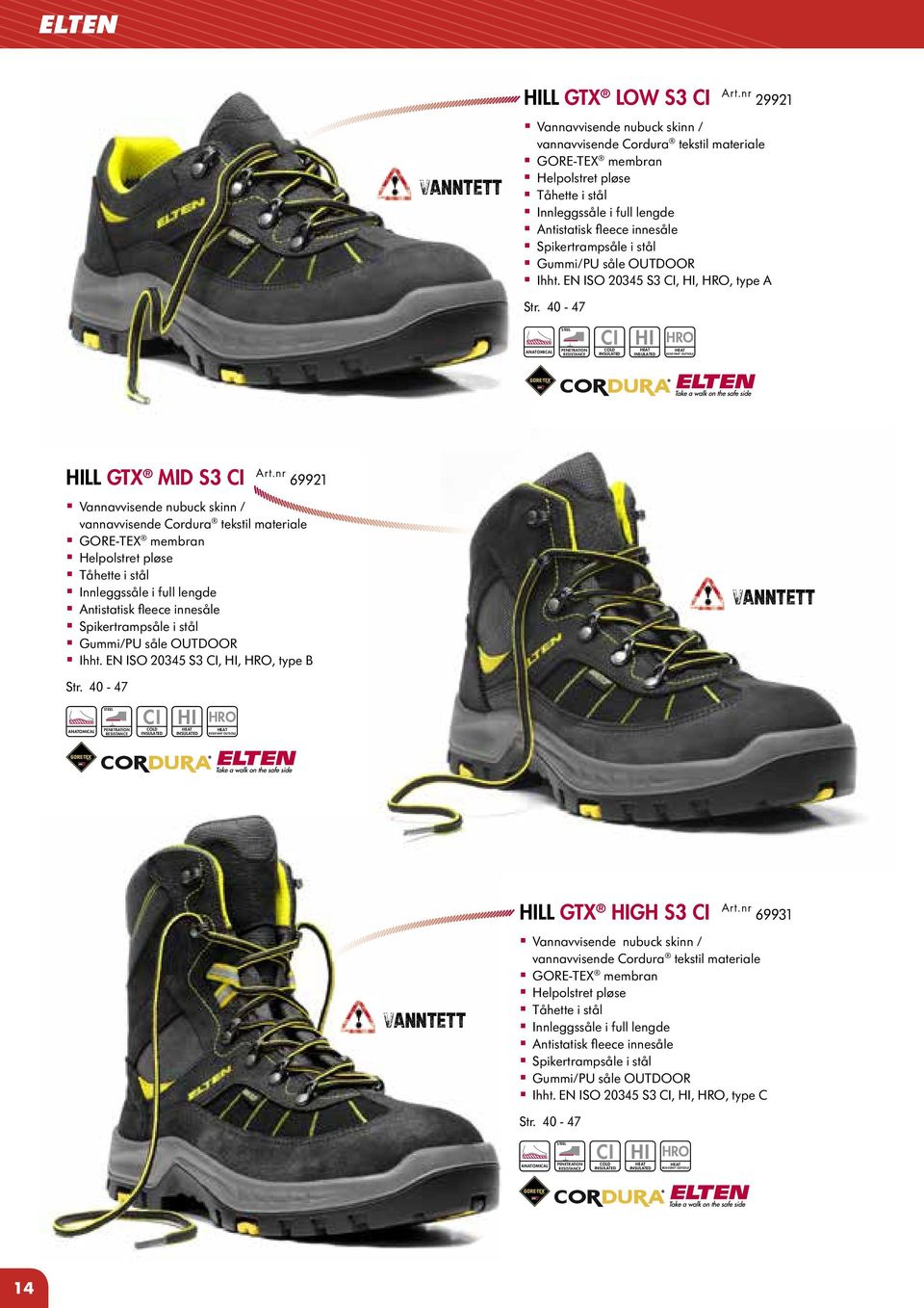 nr 69921 Vannavvisende nubuck skinn / vannavvisende Cordura tekstil materiale GORE-TEX membran Gummi/PU såle OUTDOOR Ihht. EN ISO 20345 S3, HI, HRO, type B Str.