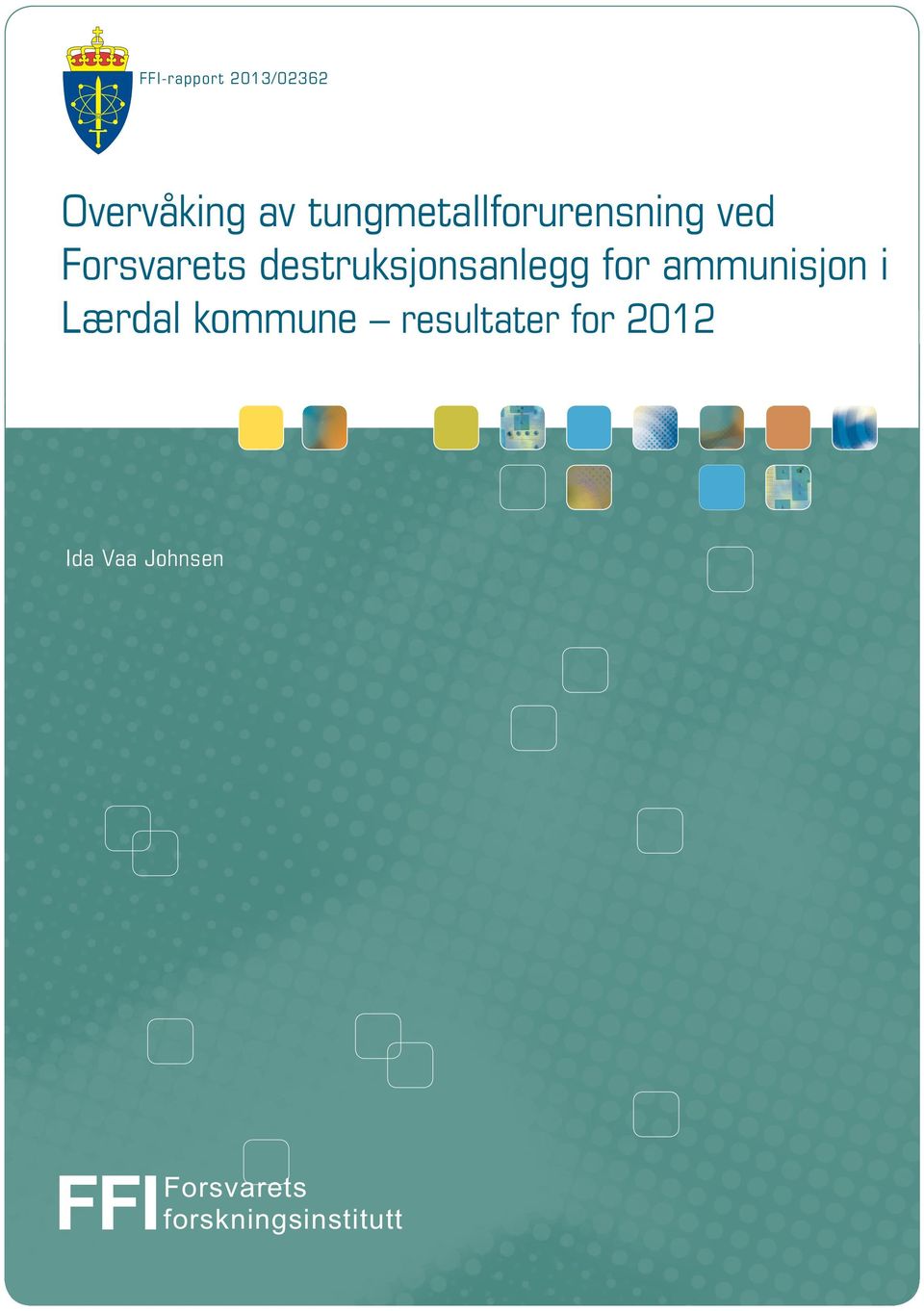 kommune resultater for 2012 Ida Vaa Johnsen Forsvarets FFI