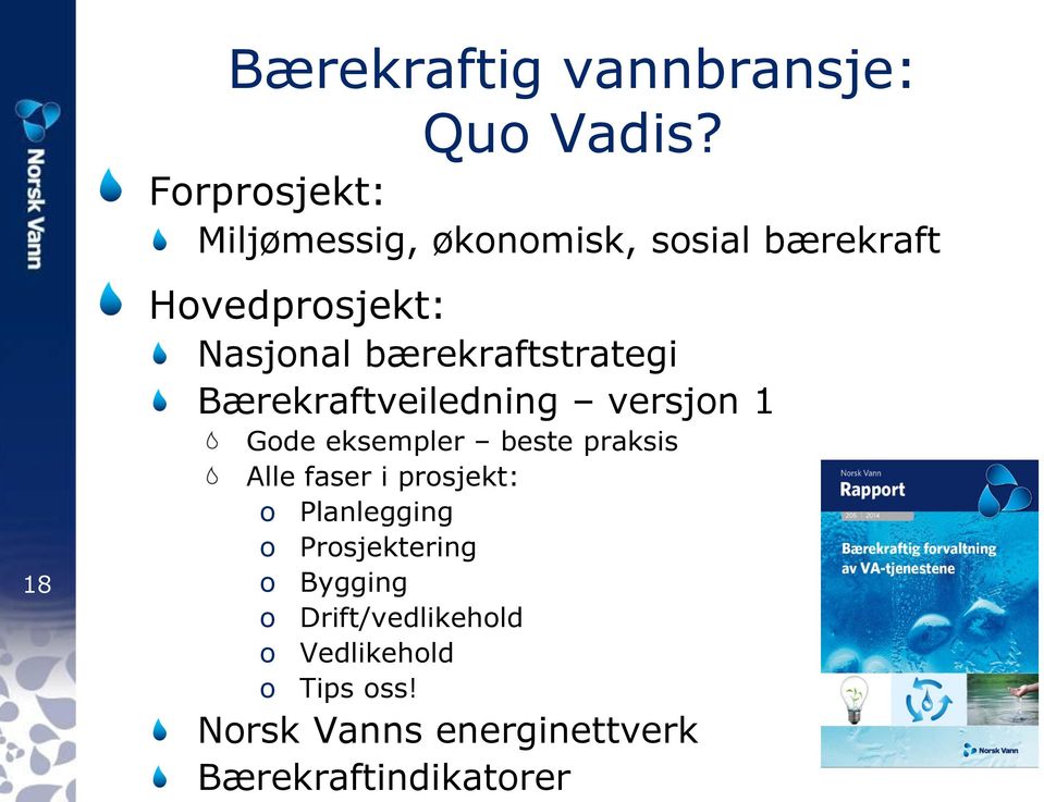 bærekraftstrategi Bærekraftveiledning versjon 1 Gode eksempler beste praksis Alle faser