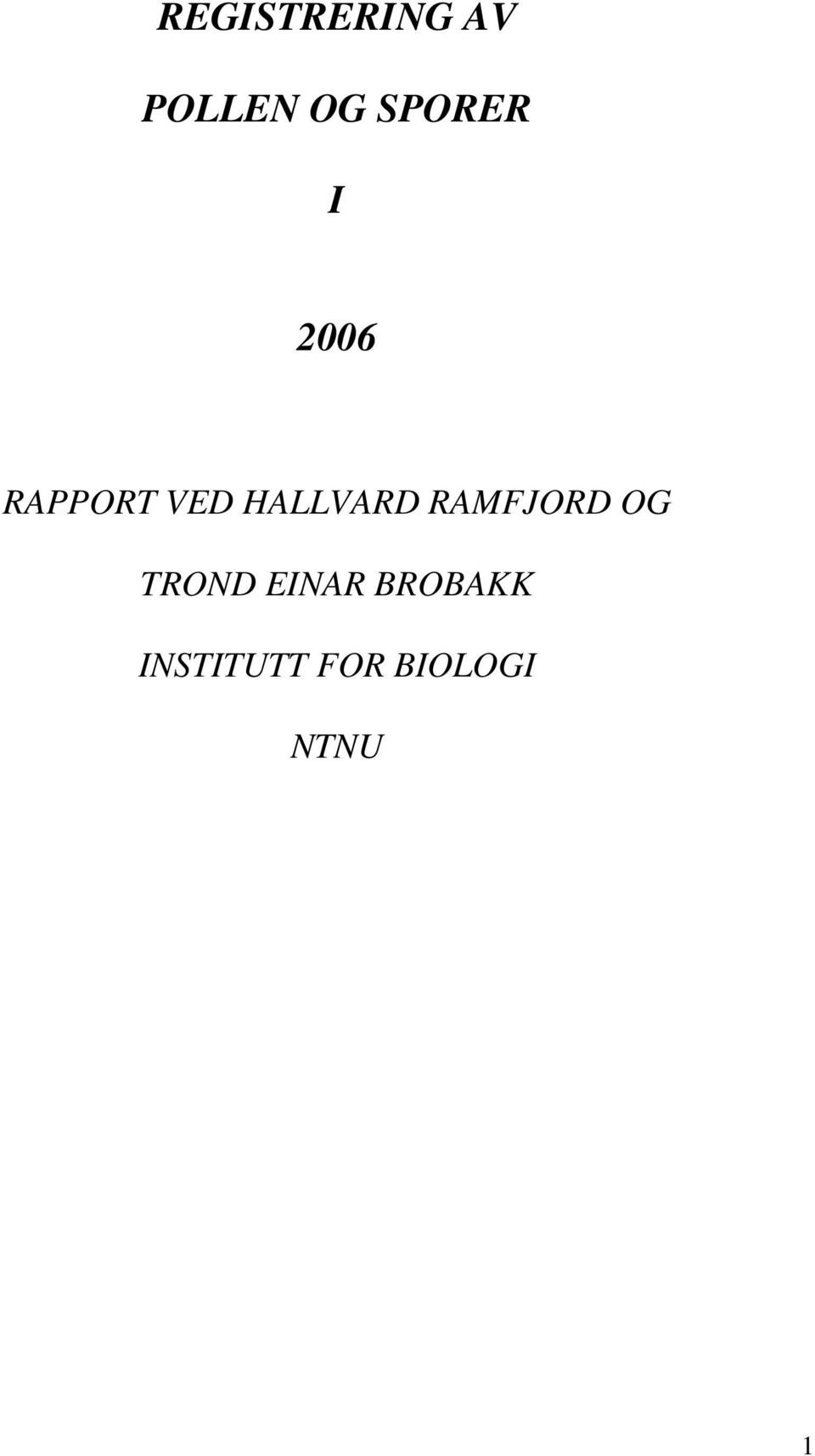 HALLVARD RAMFJORD OG TROND