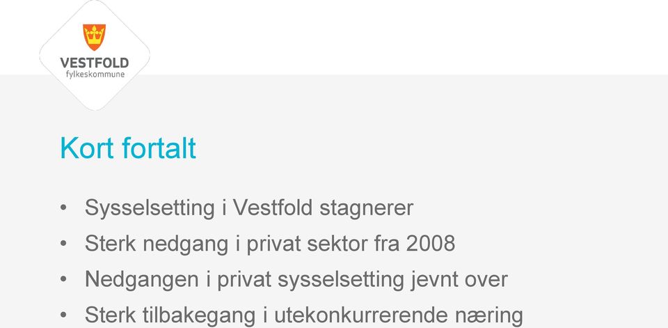 2008 Nedgangen i privat sysselsetting jevnt