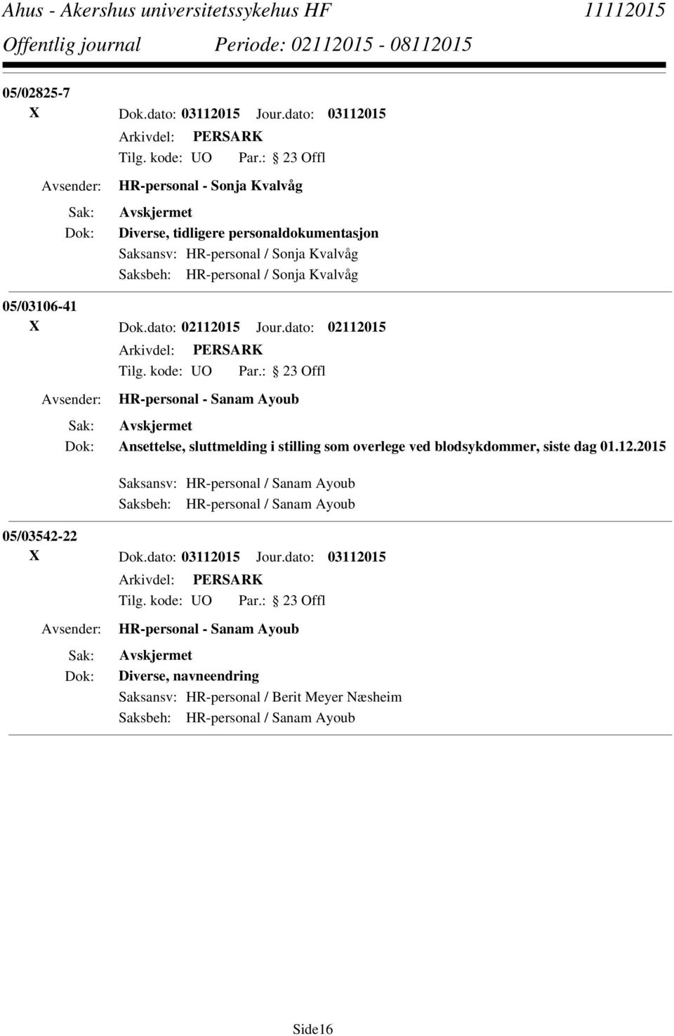 Kvalvåg 05/03106-41 X Dok.dato: 02112015 Jour.