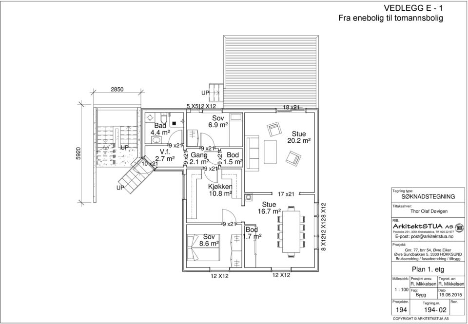 5 m² Stue 20.2 m² Kjøkken 10.8 m² Sov 8.6 m² Bod 1.