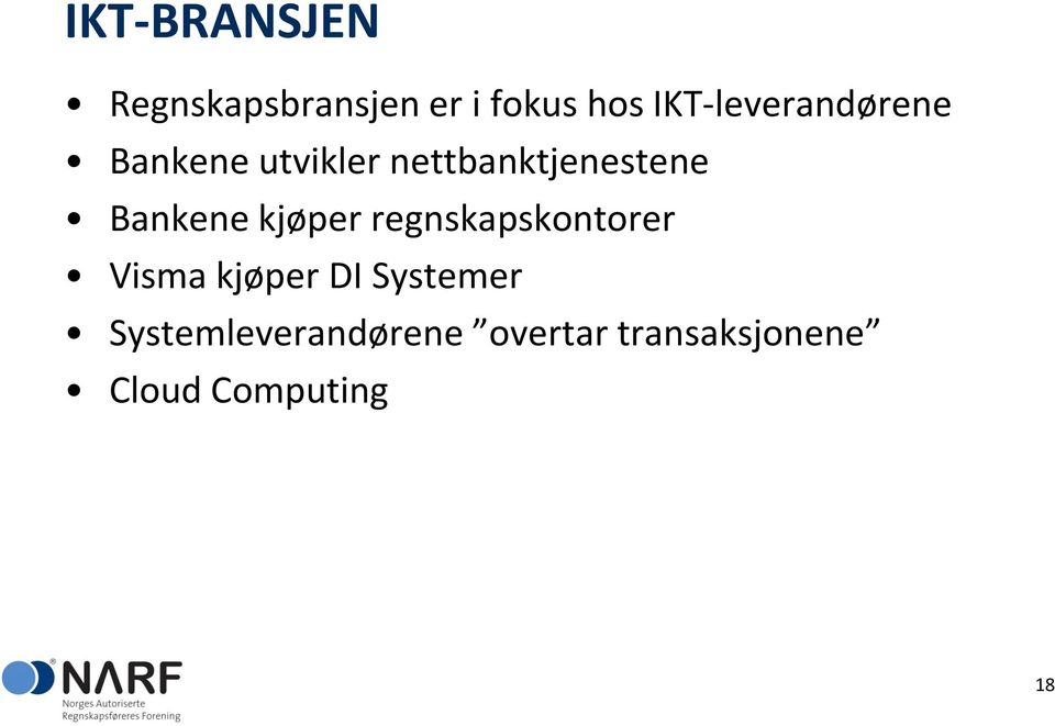 Bankene kjøper regnskapskontorer Visma kjøper DI