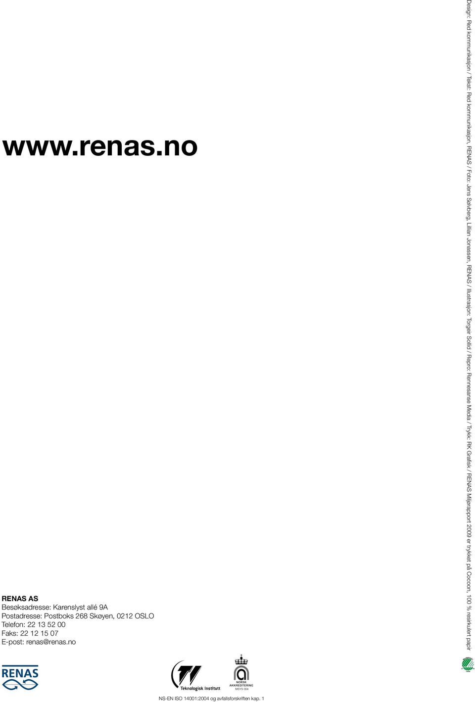 Faks: 22 12 15 07 E-post: renas@renas.