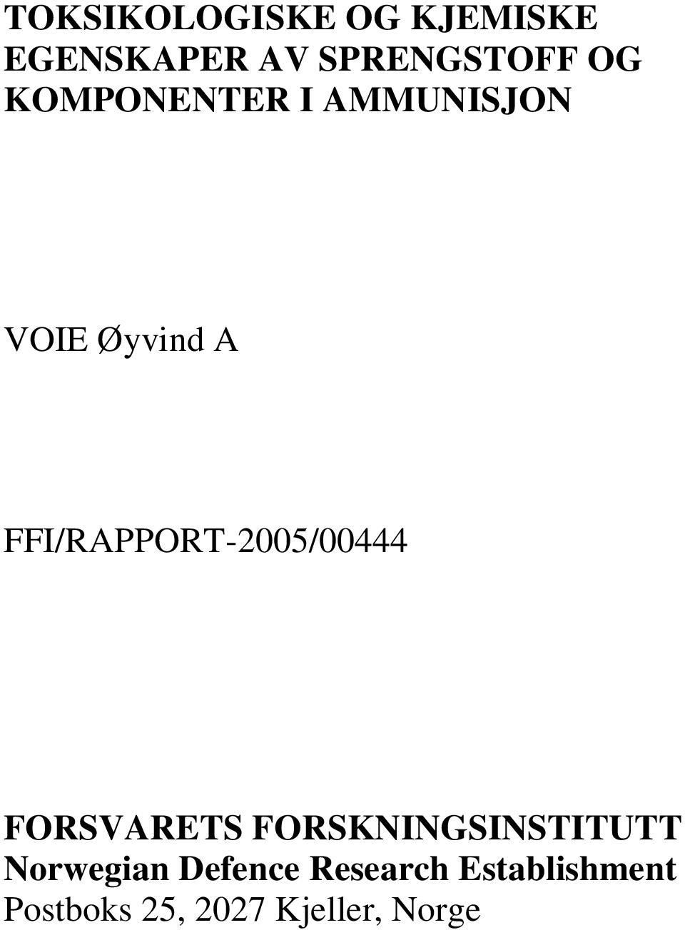 FFI/RAPPORT-2005/00444 FORSVARETS FORSKNINGSINSTITUTT