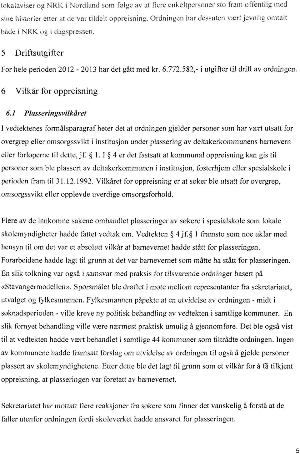 6 Vilkår for oppreisning 6.