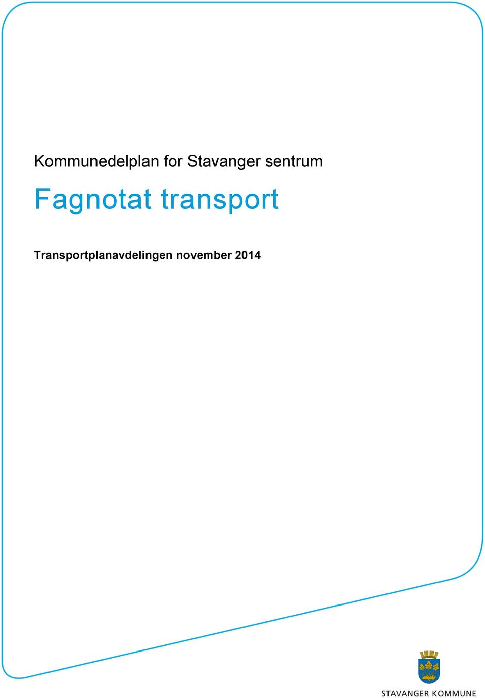 Fagnotat transport