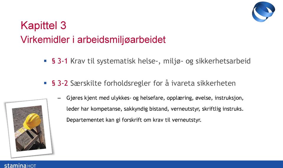 ulykkes- og helsefare, opplæring, øvelse, instruksjon, leder har kompetanse, sakkyndig