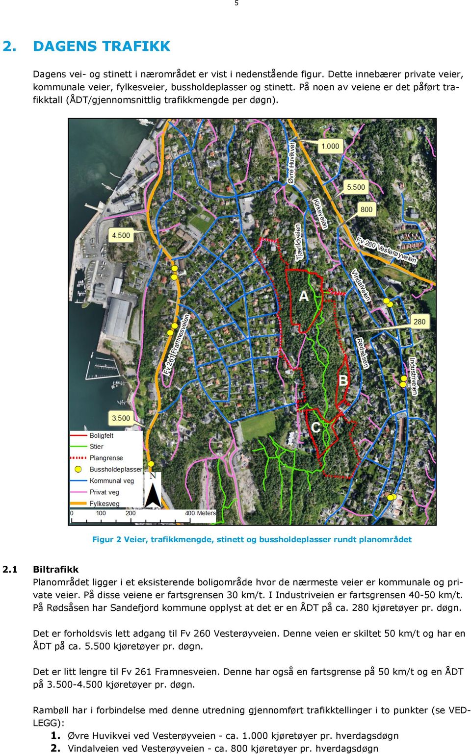 1 Biltrafikk Planområdet ligger i et eksisterende boligområde hvor de nærmeste veier er kommunale og private veier. På disse veiene er fartsgrensen 30 km/t. I Industriveien er fartsgrensen 40-50 km/t.