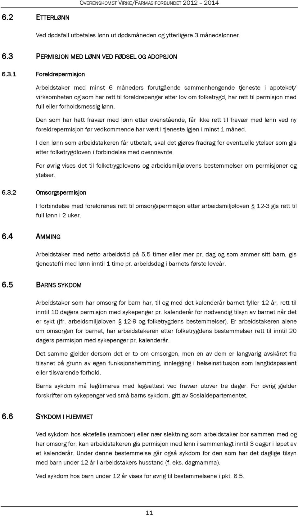 PERMISJON MED LØNN VED FØDSEL OG ADOPSJON 6.3.