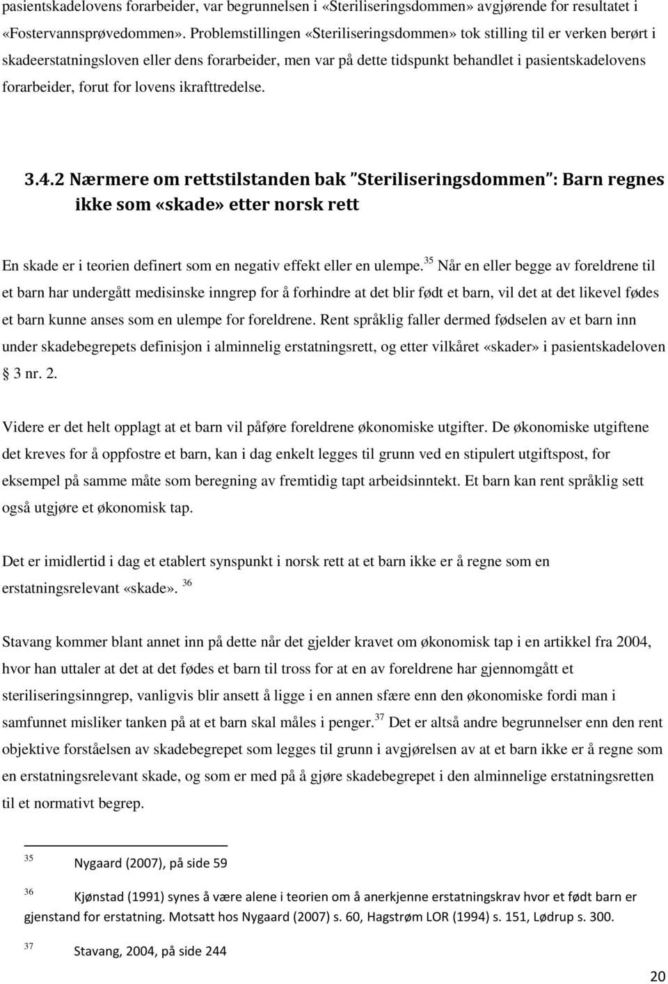 for lovens ikrafttredelse. 3.4.