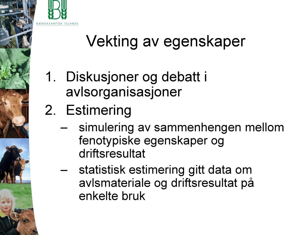 Estimering simulering av sammenhengen mellom fenotypiske