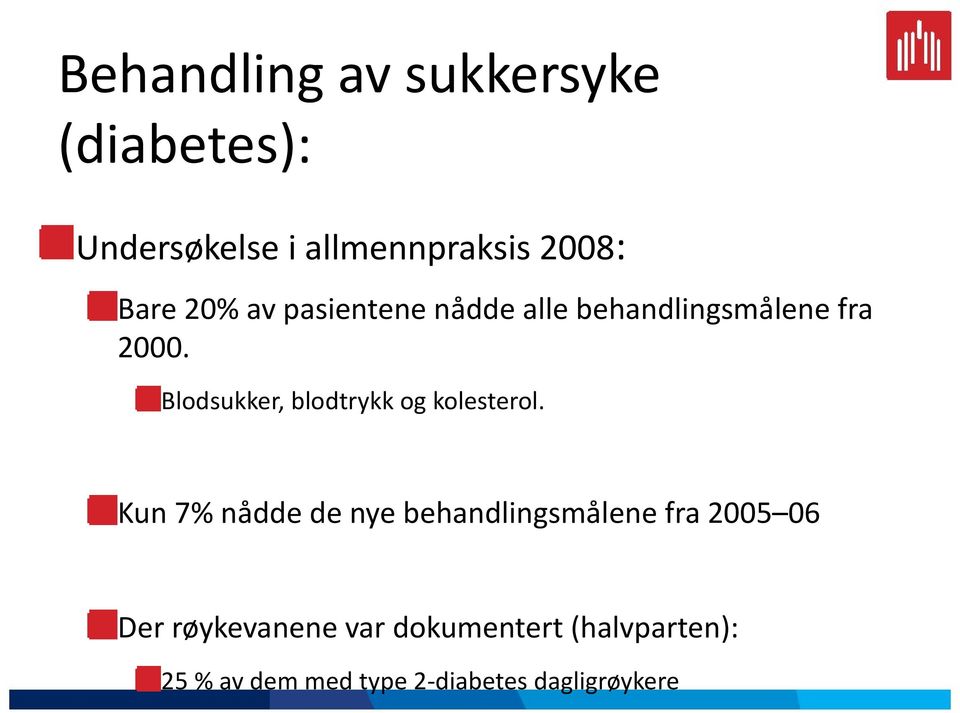 Blodsukker, blodtrykk og kolesterol.