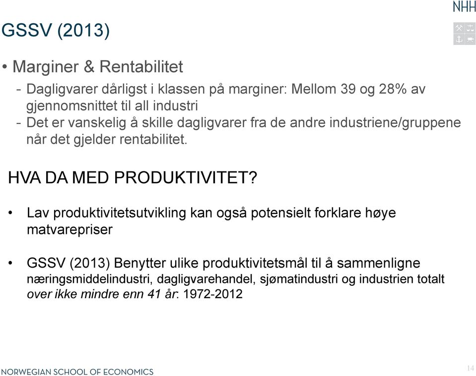 HVA DA MED PRODUKTIVITET?