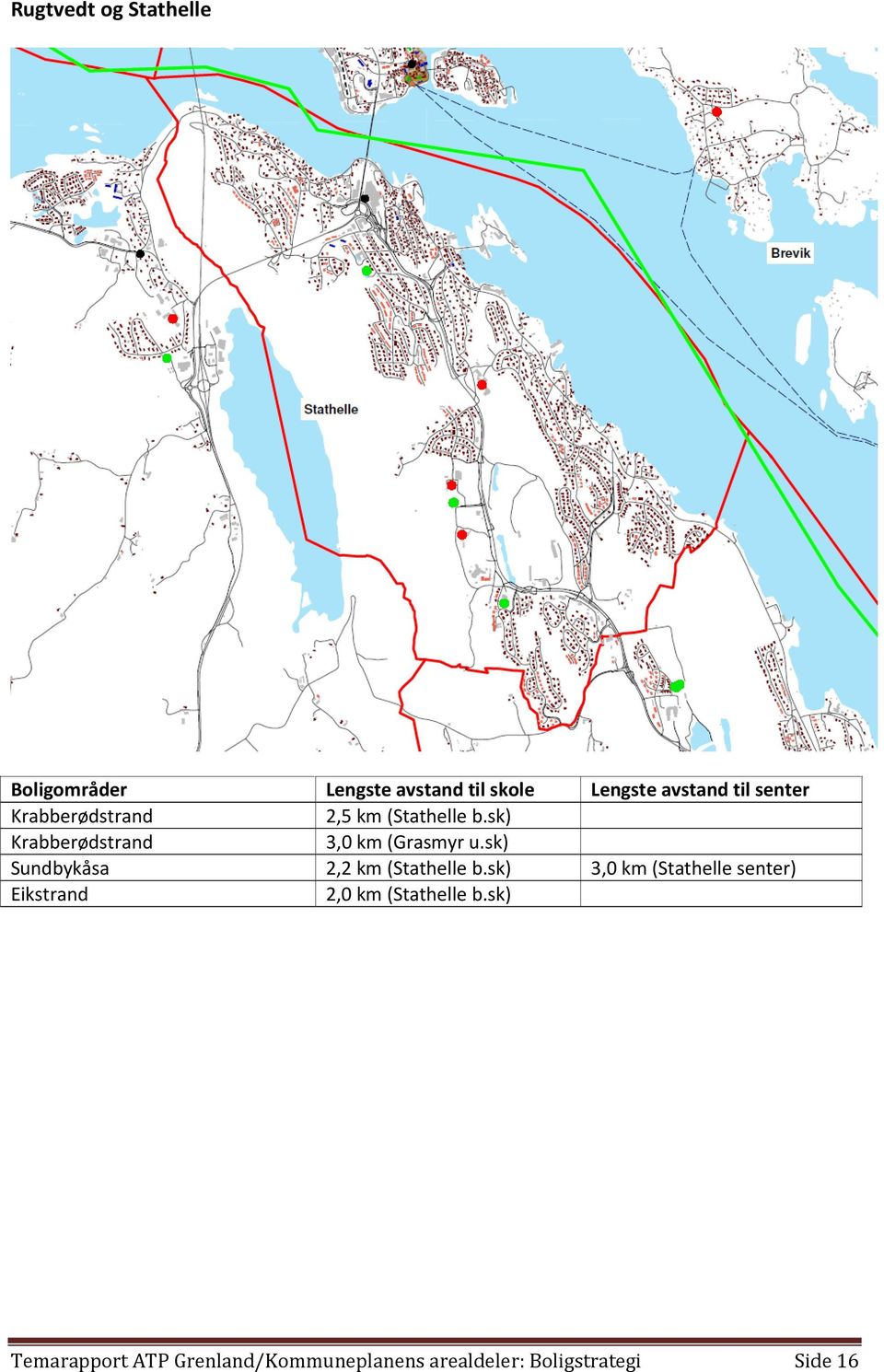 sk) Sundbykåsa 2,2 km (Stathelle b.