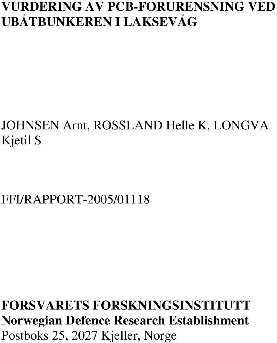 FFI/RAPPORT-2005/01118 FORSVARETS FORSKNINGSINSTITUTT