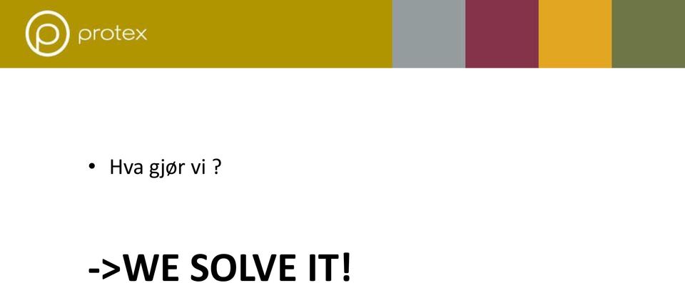 SOLVE IT!